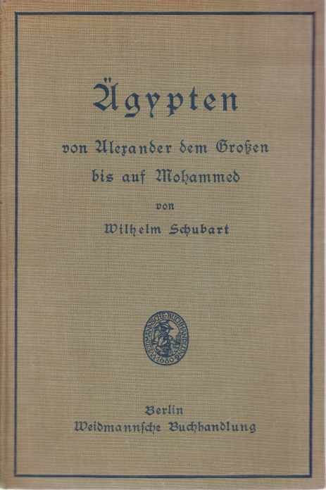 AEGYPTEN Von Alexander Dem Grossen Bis Auf Mohammed