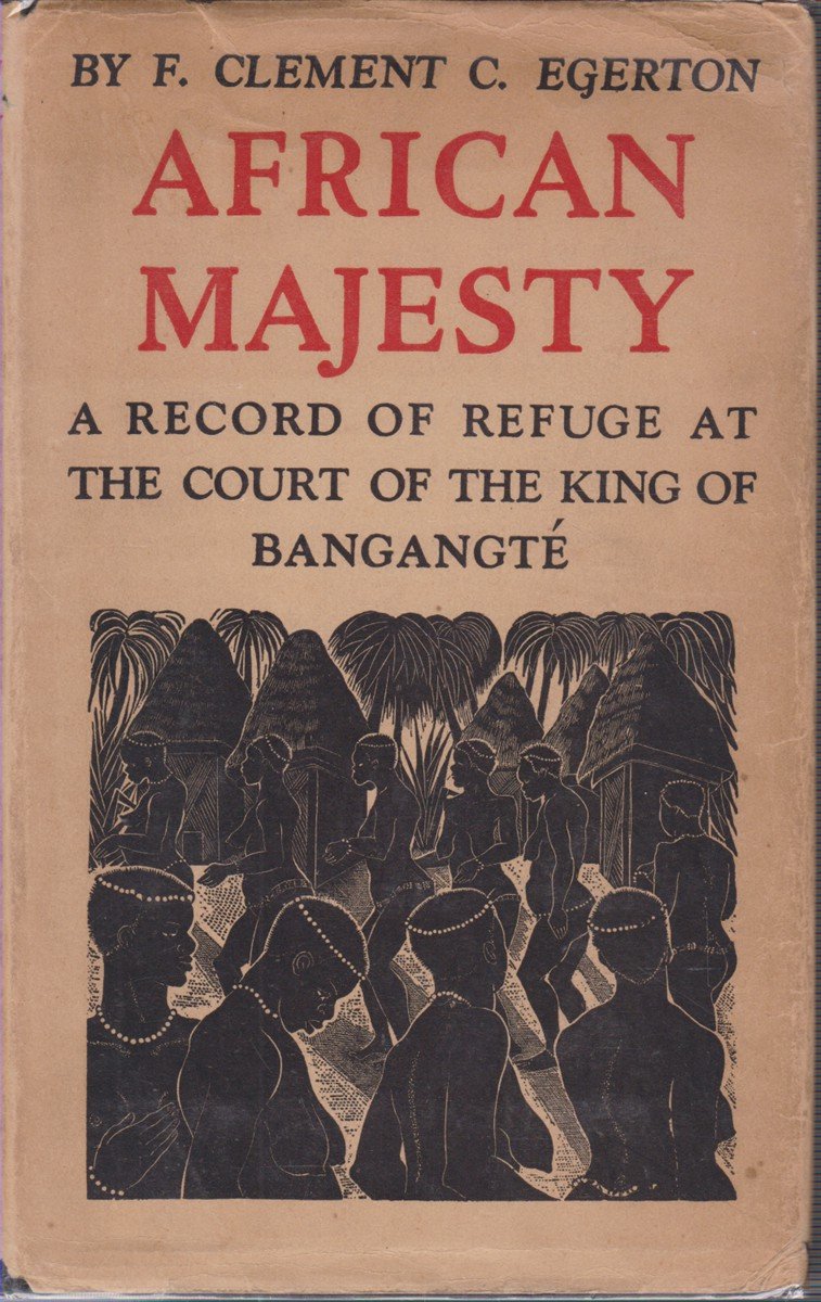 AFRICAN MAJESTY A Record of Refuge At the Court of …