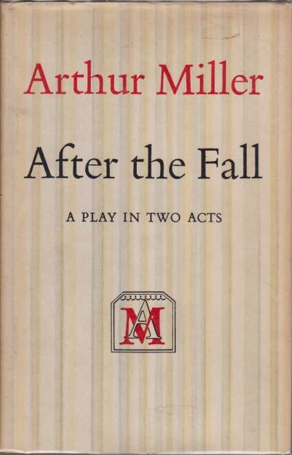 AFTER THE FALL A Play in Two Acts