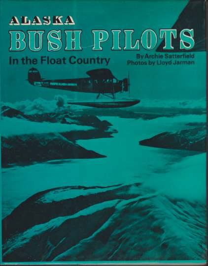 ALASKA BUSH PILOTS IN THE FLOAT COUNTRY