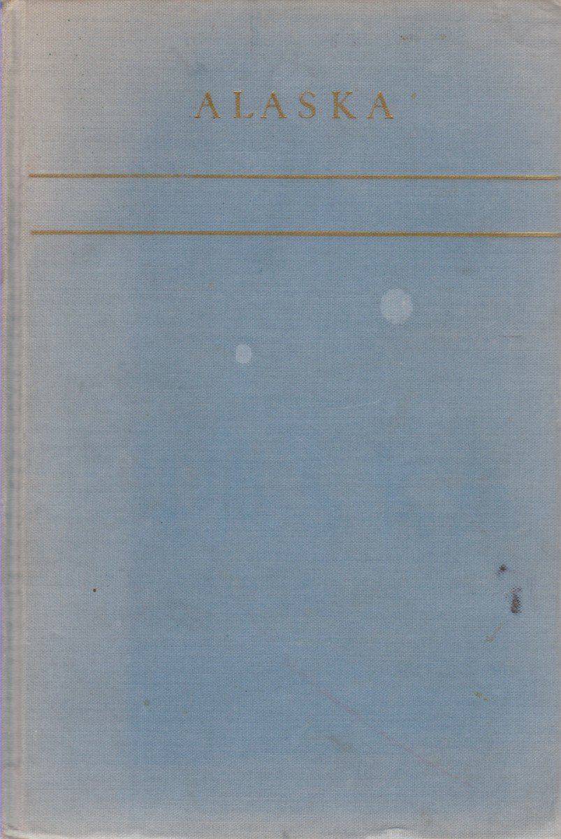 ALASKA Last American Frontier