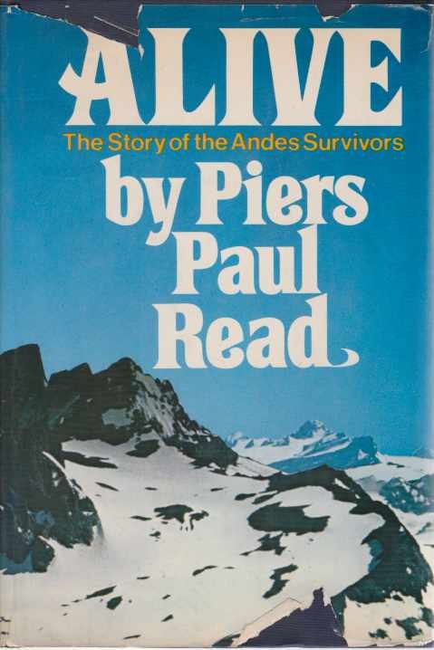 ALIVE The Story of the Andes Survivors