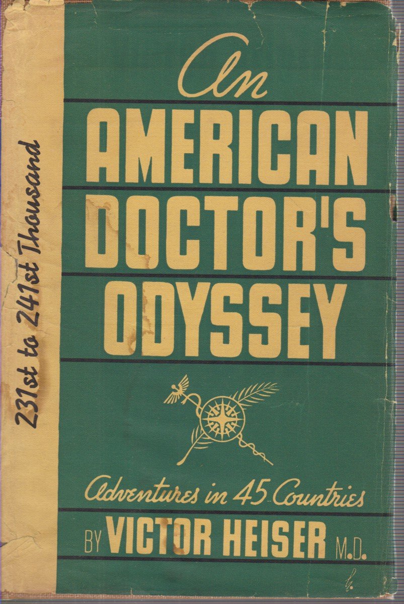 AN AMERICAN DOCTOR'S ODYSSEY Adventures in Forty-Five Countries