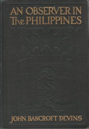 AN OBSERVER IN THE PHILIPPINES Or Life in Our New …