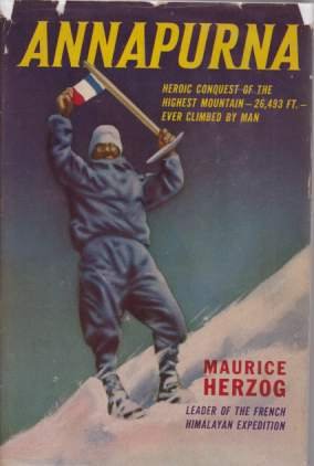 ANNAPURNA First Conquest of an 8000-Meter Peak [26, 493 Feet]