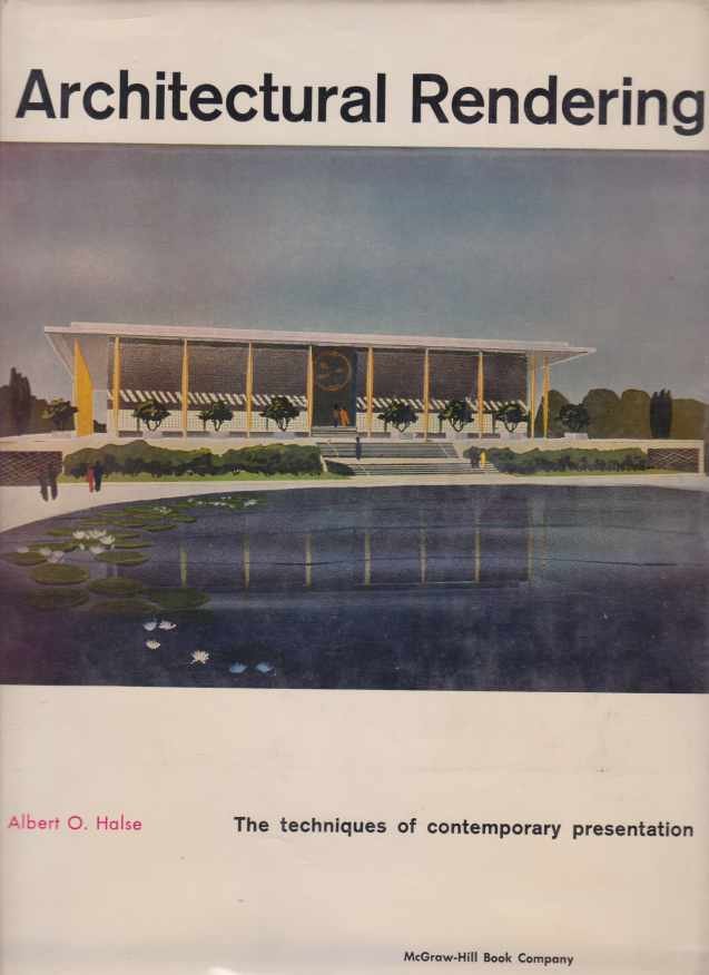 ARCHITECTURAL RENDERING The Techniques of Contemporary Presentation