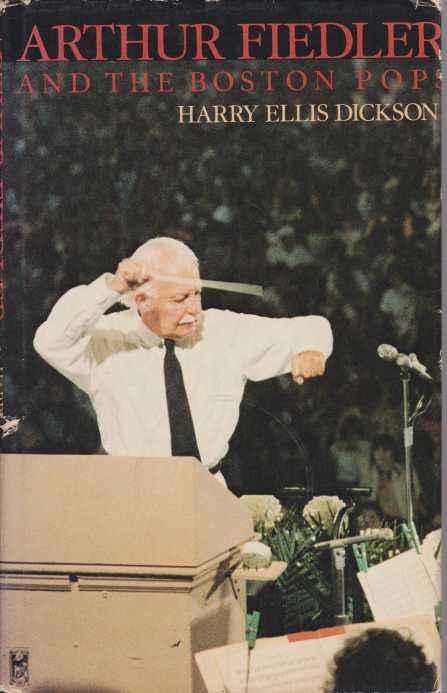 ARTHUR FIEDLER AND THE BOSTON POPS An Irreverent Memoir