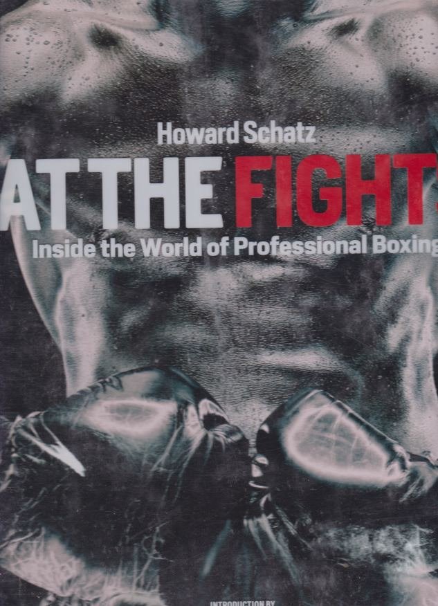 AT THE FIGHTS Inside the World of Professional Boxing