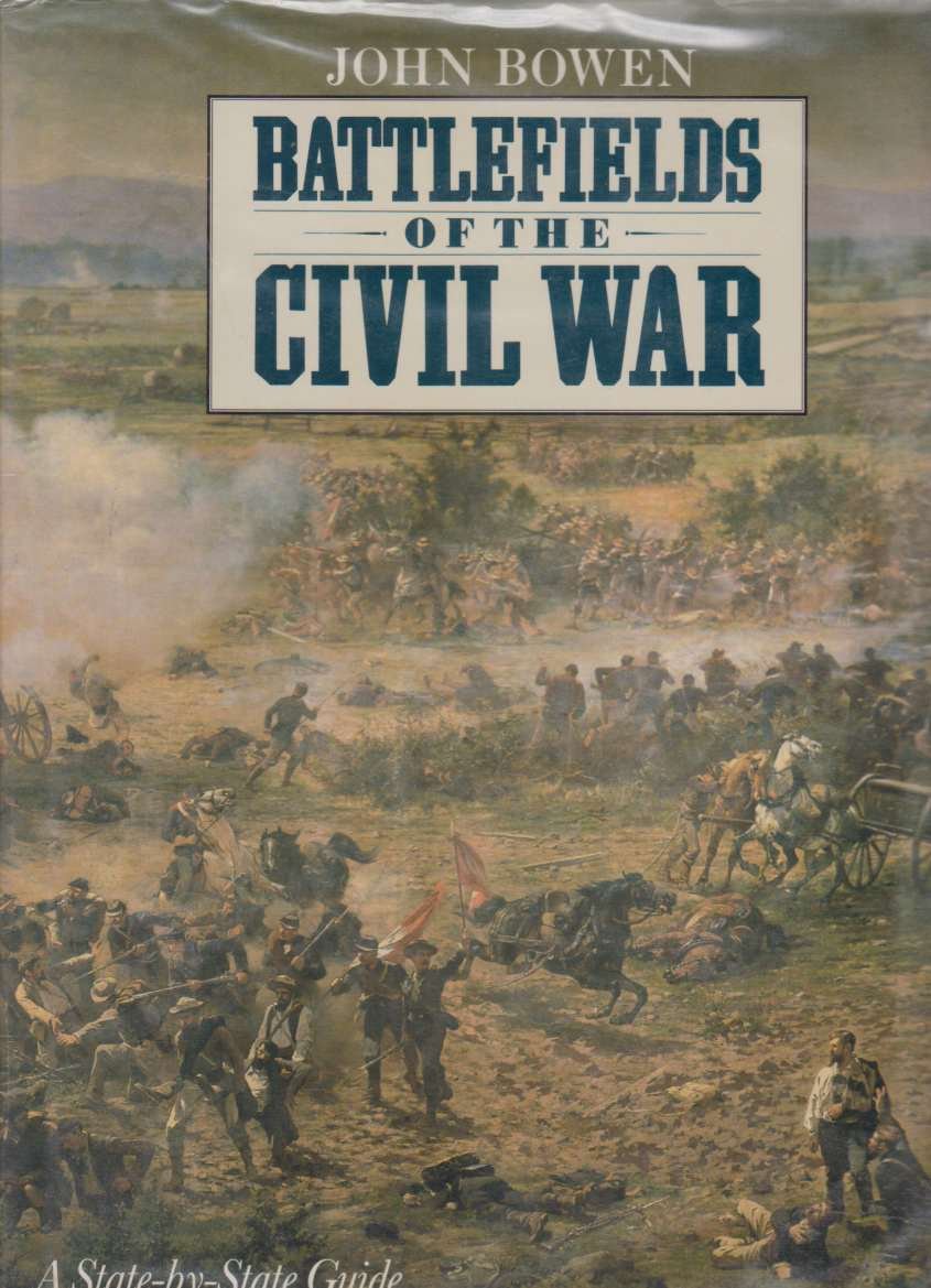 BATTLEFIELDS OF THE CIVIL WAR A State-By-State Guide