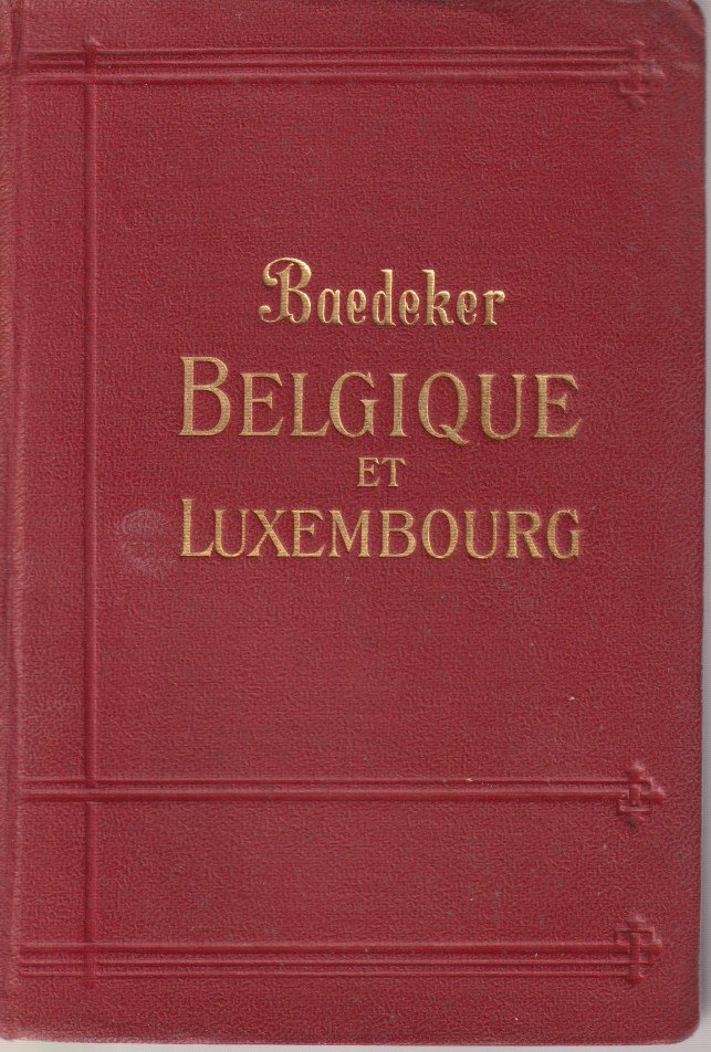 BELGIQUE ET LUXEMBOURG Manuel Du Voyageur