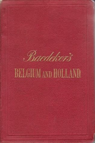 BELGIUM AND HOLLAND Handbook for Travellers