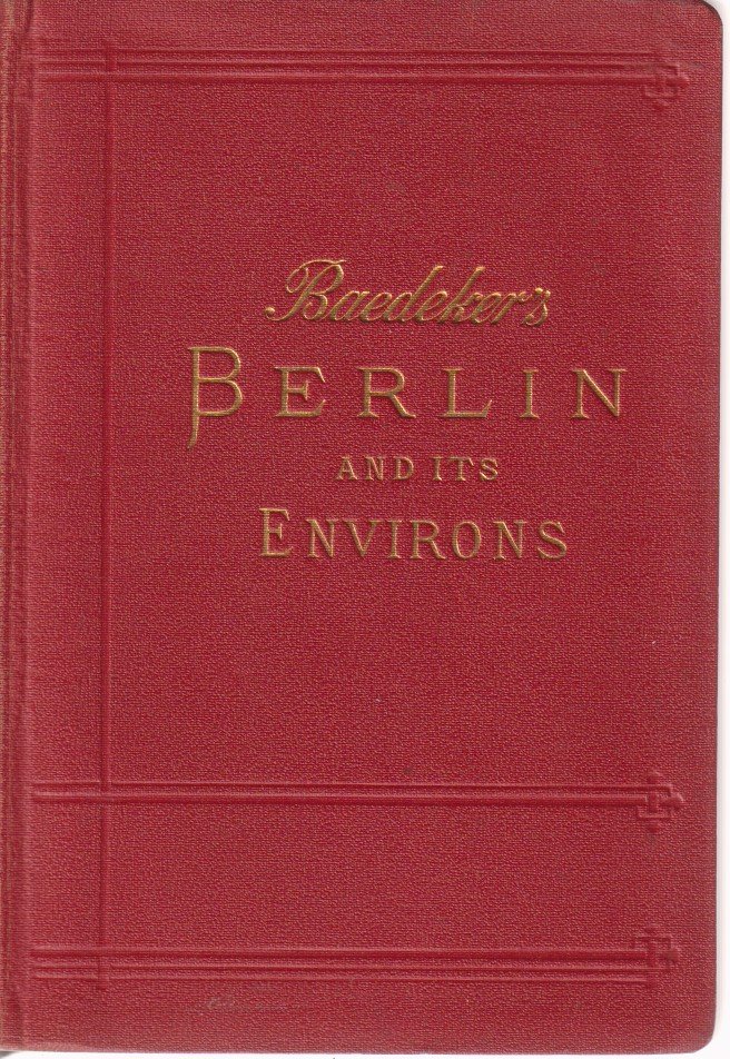 BERLIN AND ITS ENVIRONS Handbook for Travellers