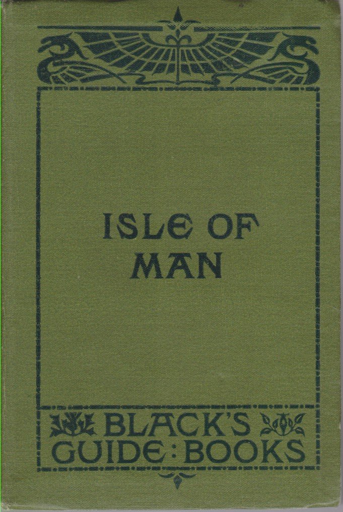 BLACK'S GUIDE TO THE ISLE OF MAN