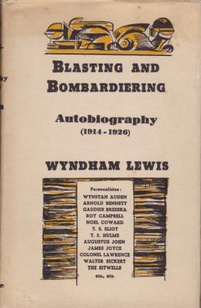 BLASTING AND BOMBARDIERING Autobiography (1914-1926)