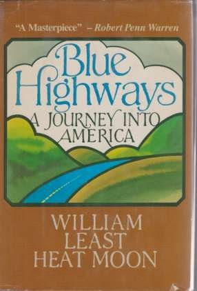 BLUE HIGHWAYS A Journey Into America