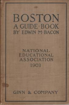 BOSTON A Guide Book. Prepared for the Convention of the …