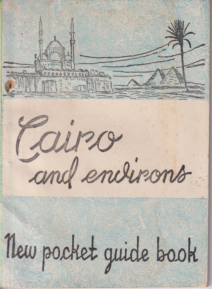 CAIRO AND ENVIRONS New Pocket Guide Book