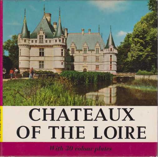 CHÂTEAUX OF THE LOIRE
