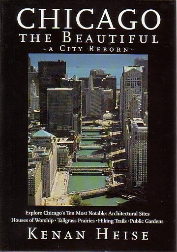 CHICAGO. THE BEAUTIFUL A City Reborn