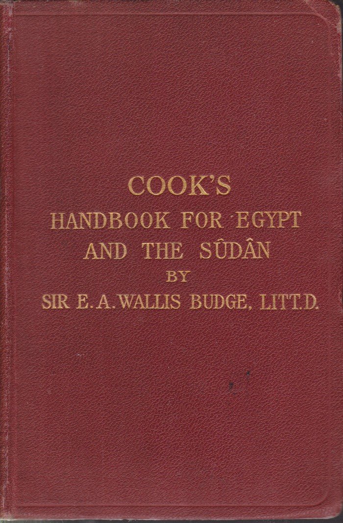 COOK'S HANDBOOK FOR EGYPT AND THE SUDAN With Chapters on …