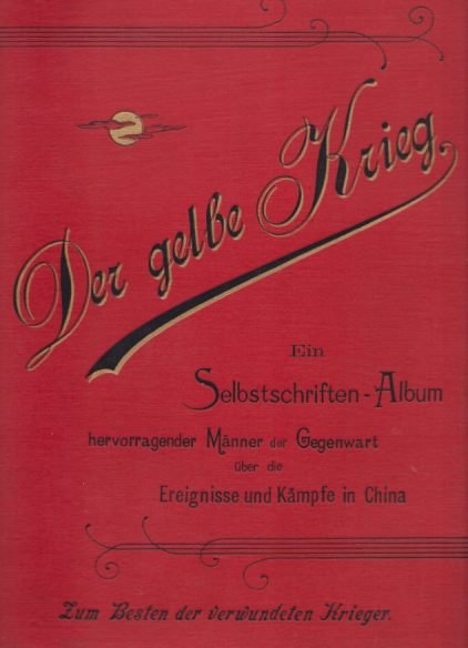 DER GELBE KRIEG Ein Selbstschriften-Album Hervorragender Männer Der Gegenwart Über …