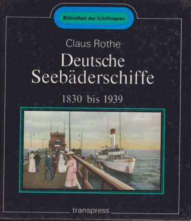 DEUTSCHE SEEBÄDERSCHIFFE 1830 BIS 1939