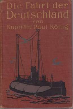 DIE FAHRT DER DEUTSCHLAND Das Erste Untersee-Frachtschiff