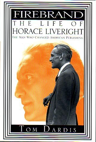 FIREBRAND The Life of Horace Liveright