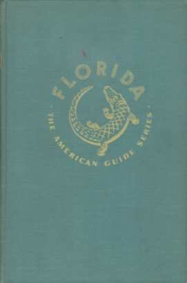 FLORIDA A Guide to the Southernmost State