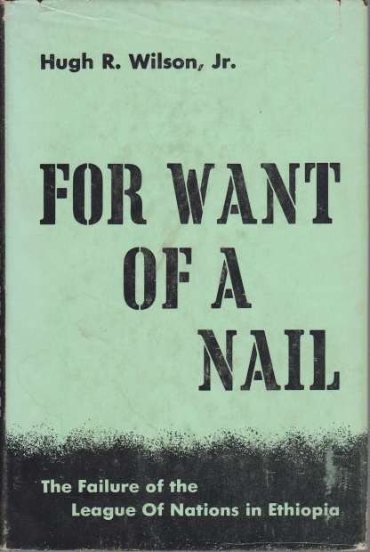 FOR WANT OF A NAIL The Failure of the League …