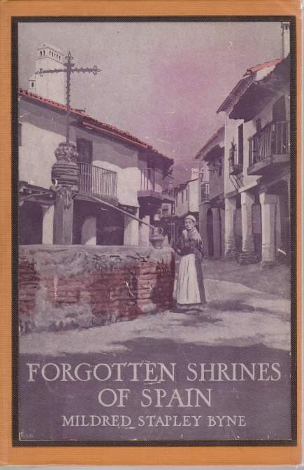 FORGOTTEN SHRINES OF SPAIN