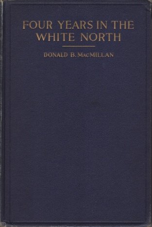 FOUR YEARS IN THE WHITE NORTH