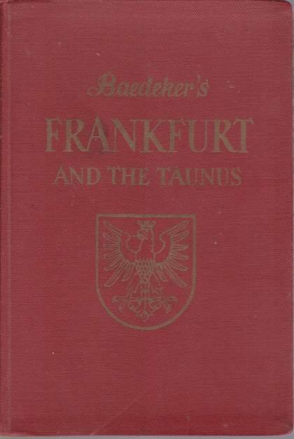 FRANKFURT AND THE TAUNUS Handbook for Travellers