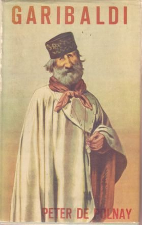 GARIBALDI The Legend and the Man