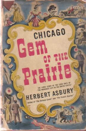 GEM OF THE PRAIRIE An Informal History of the Chicago …