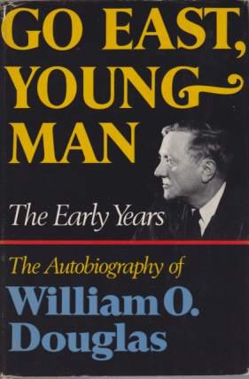 GO EAST, YOUNG MAN The Early Years