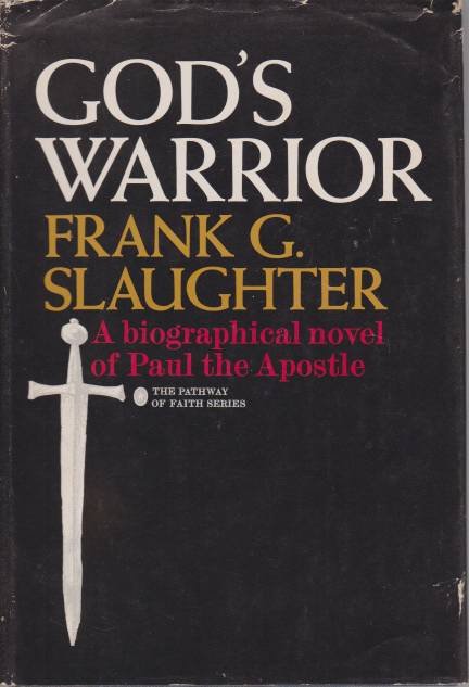 GOD'S WARRIOR A Biographical Novel of Paul the Apostle