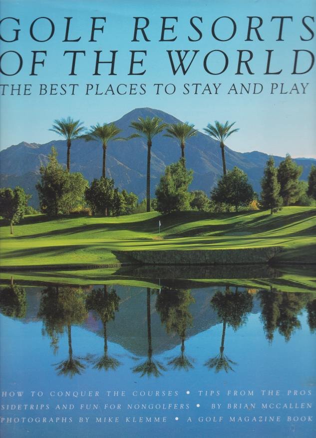 GOLF RESORTS OF THE WORLD The Best Places to Stay …