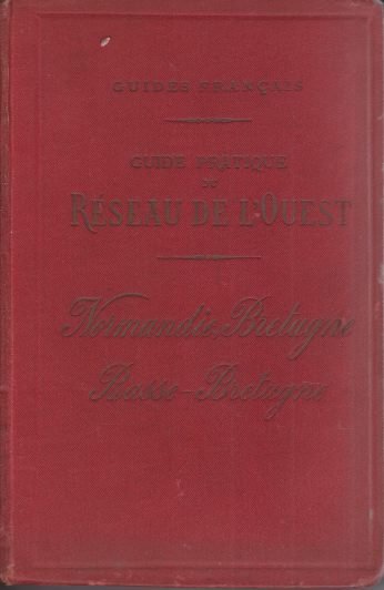 GUIDE PRATIQUE DU RÉSEA DE L'OUEST Comprenant La Normandie Et …