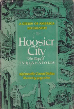 HOOSIER CITY The Story of Indianapolis