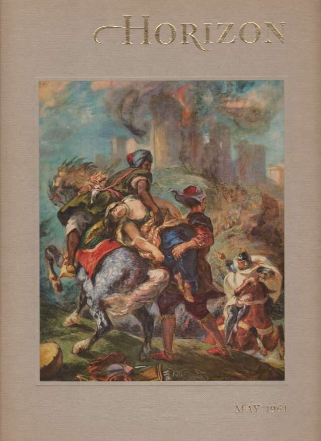 HORIZON, A MAGAZINE OF THE ARTS May, 1961, Volume III, …