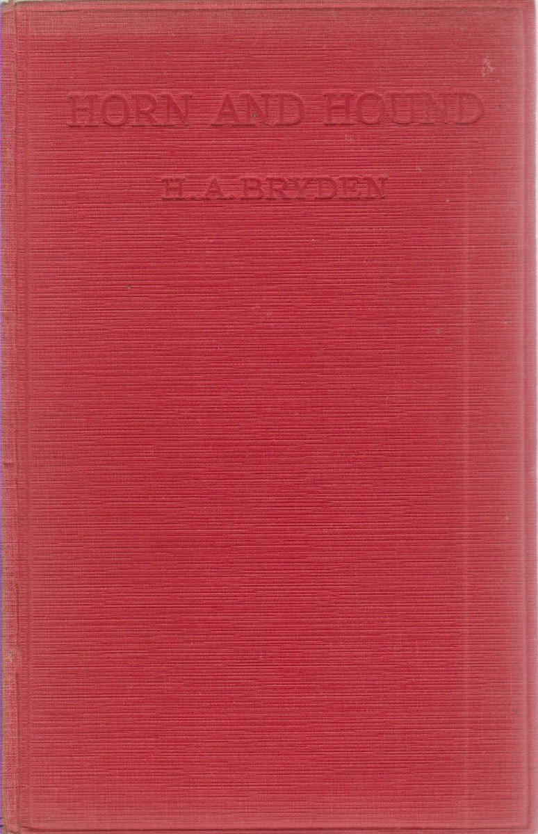 HORN AND HOUND Memories of Hunting