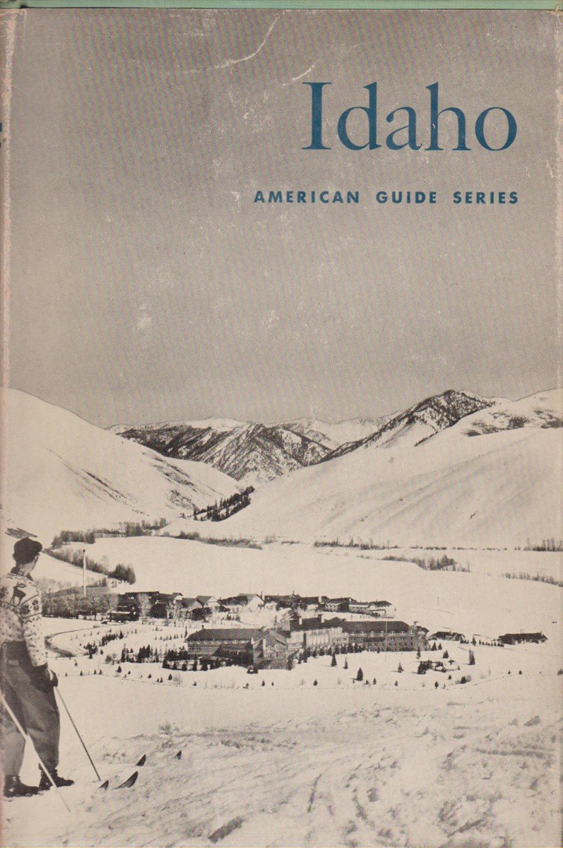 IDAHO A Guide in Word and Picture