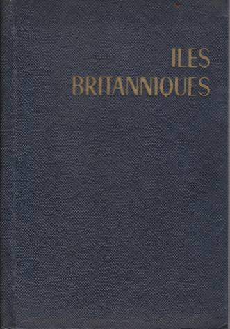 ILES BRITANNIQUES Angleterre Et Pays De Galles Ecosse - Irlande …