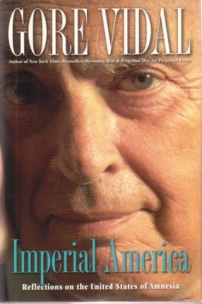 IMPERIAL AMERICA Reflections on the United States of Amnesia