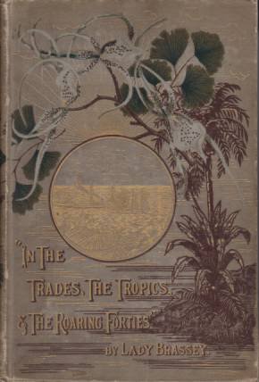 IN THE TRADES, THE TROPICS, & THE ROARING FORTIES