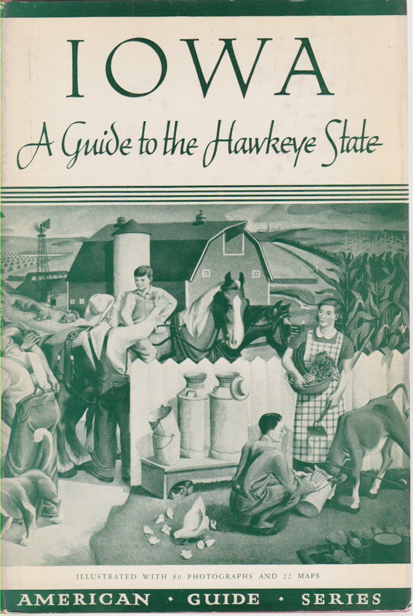 IOWA A Guide to the Hawkeye State