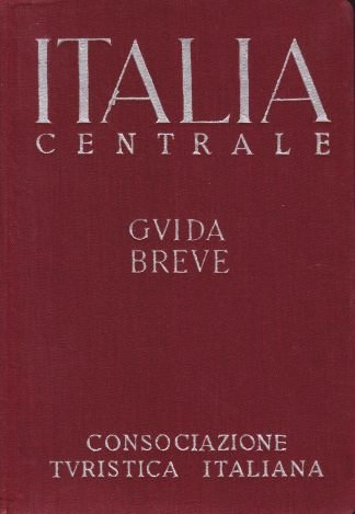 ITALIA CENTRALE Guida Breve