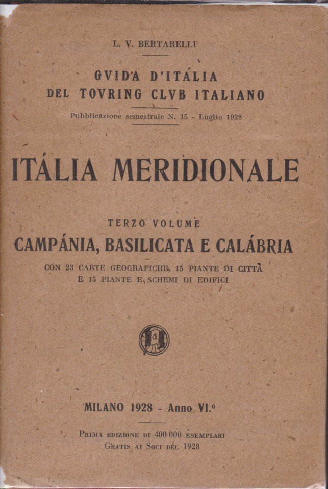 ITALIA MERIDIONALE Terzo Volume: Campania, Basilicata E Calabria