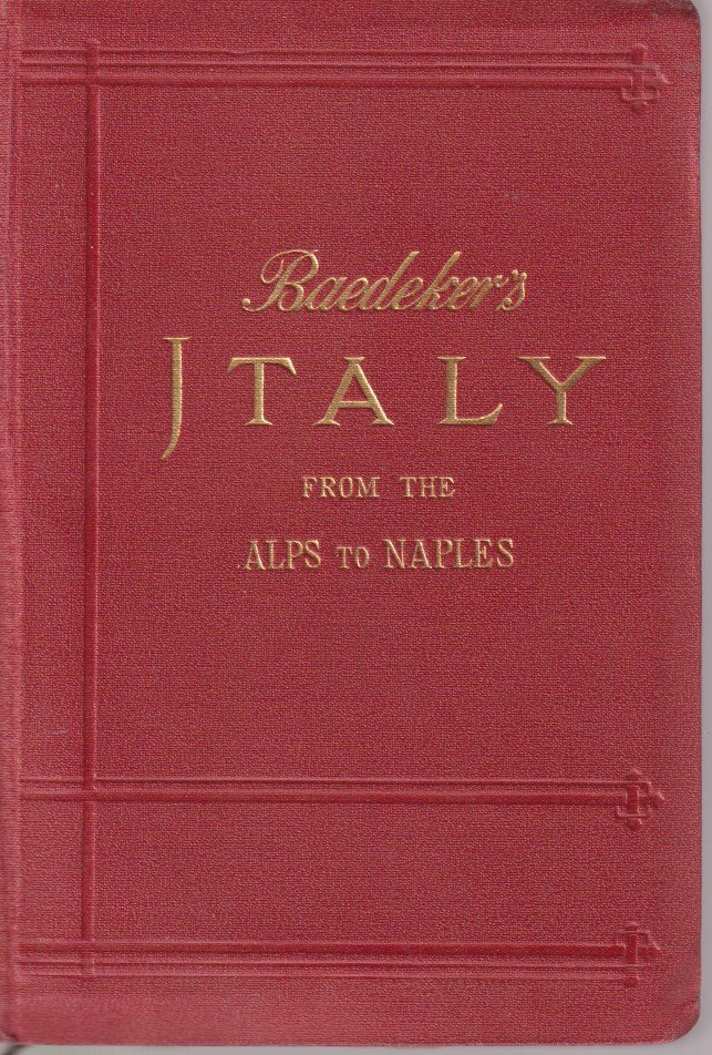 ITALY FROM THE ALPS TO NAPLES Handbook for Travellers